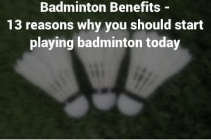 benefits of playing badminton essay