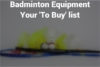 Feature_Image_Badminton_Equipment_and_Gear
