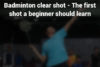 Feature Image Badminton Clear Shot