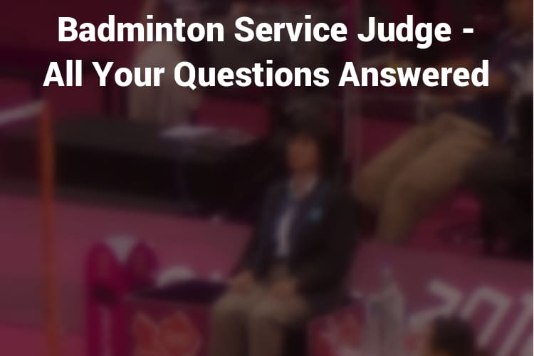 Featured Image Badminton Service Judge
