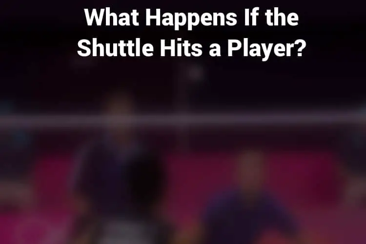 What Happens If the Shuttle Hits a Player